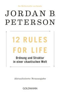 cover of the book 12 Rules For Life: Ordnung und Struktur in einer chaotischen Welt