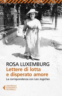 cover of the book Lettere di lotta e disperato amore. La corrispondenza con Leo Jogiches