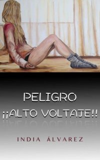 cover of the book Peligro ¡¡Alto voltaje!!