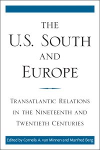 cover of the book The U.S. South and Europe: Transatlantic Relations in the Nineteenth and Twentieth Centuries