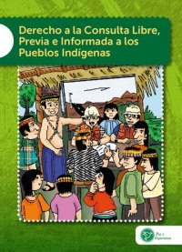 cover of the book Derecho a la Consulta Libre, Previa e Informada a los Pueblos Indígenas