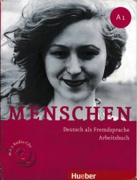 cover of the book Menschen A1: Deutsch als Fremdsprache / Arbeitsbuch mit 2 Audio-CDs