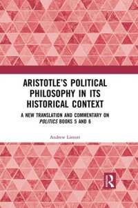 cover of the book Aristotle's Political Philosophy in Its Historical Context: A New Translation and Commentary on Politics Books 5 and 6