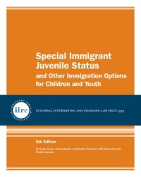 cover of the book Special Immigrant Juvenile Status and Other Immigration Options for Children and Youth