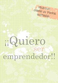 cover of the book Quiero Ser Emprendedor