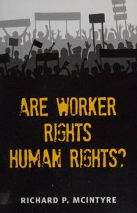 cover of the book Are worker rights human rights?