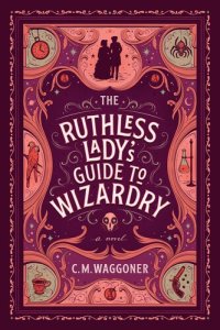 cover of the book The Ruthless Lady's Guide to Wizardry