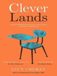 cover of the book Cleverlands: The Secrets Behind the Success of the World's Education Superpowers