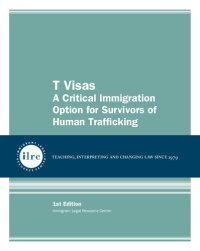 cover of the book T Visas: A Critical Immigration Option for Survivors of Human Trafficking