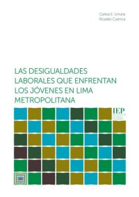 cover of the book Las desigualdades laborales que enfrentan los jóvenes en Lima Metropolitana