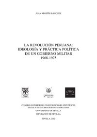 cover of the book La revolución peruana: Ideología y práctica política de un gobierno militar 1968-1975