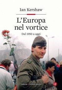 cover of the book L'Europa nel vortice. Dal 1950 a oggi