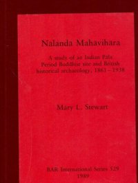 cover of the book Nālandā Mahāvihāra : a study of an Indian Pāla period Buddhist site and British historical archaeology, 1861-1938