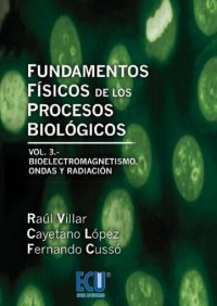 cover of the book Fundamentos físicos de los procesos biológicos, Vol. 3: Bioelectromagnetismo, ondas y radiación