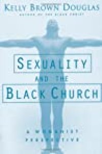 cover of the book Sexuality and the Black Church: A Womanist Perspective