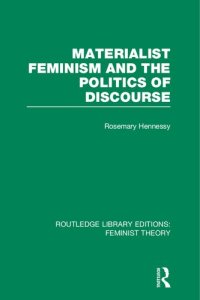 cover of the book Materialist Feminism and the Politics of Discourse (RLE Feminist Theory)