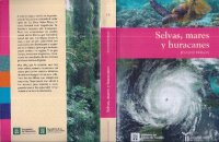 cover of the book Selvas, mares y huracanes: Los huracanes en la Península de Yucatán