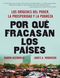 cover of the book Por qué fracasan los países : los orígenes del poder, la prosperidad y la pobreza