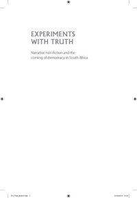 cover of the book Experiments with Truth: Narrative non-fiction and the coming of democracy in South Africa