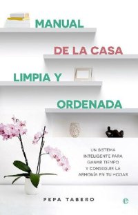 cover of the book Manual de la casa limpia y ordenada