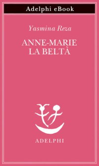 cover of the book Anne-Marie la beltà