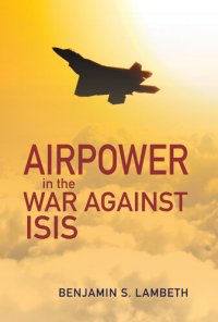 cover of the book Airpower in the War against ISIS