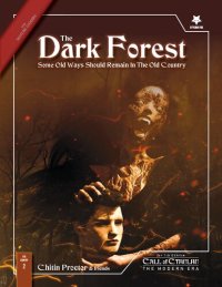 cover of the book The Dark Forest - A Call of Cthulhu Scenario Set in the Modern Day