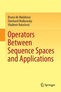 cover of the book Operators Between Sequence Spaces and Applications