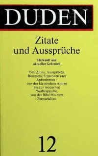 cover of the book Der Duden, 12 Bde., Bd.12, Duden Zitate und Aussprüche