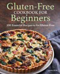 cover of the book Gluten Free Cookbook for Beginners: Gluten-Free Cookbook for Beginners