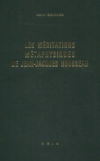 cover of the book Les méditations métaphysiques de Jean-Jacques Rousseau