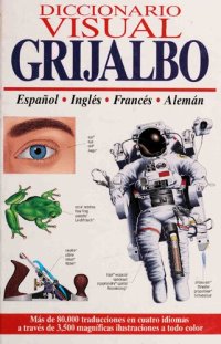 cover of the book Diccionario visual Grijalbo : Español, Inglés, Francés, Alemán.