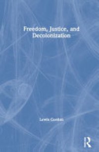 cover of the book Freedom, Justice, and Decolonization