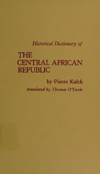 cover of the book Historical Dictionary of the Central African Republic