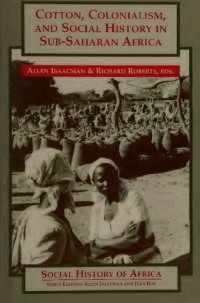 cover of the book Cotton, Colonialism, and Social History in Sub-Saharan Africa