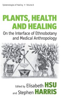 cover of the book Plants, Health and Healing: On the Interface of Ethnobotany and Medical Anthropology