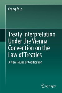 cover of the book Treaty Interpretation Under the Vienna Convention on the Law of Treaties