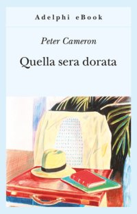 cover of the book Quella sera dorata