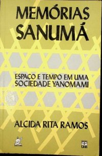 cover of the book Memórias Sanumá: espaço e tempo em uma sociedade Yanomami