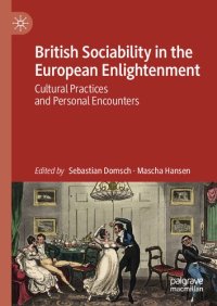 cover of the book British Sociability in the European Enlightenment: Cultural Practices and Personal Encounters