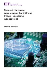 cover of the book Secured Hardware Accelerators for DSP and Image Processing Applications