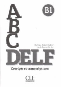 cover of the book ABC Delf B1 : Corrigés et transcriptions