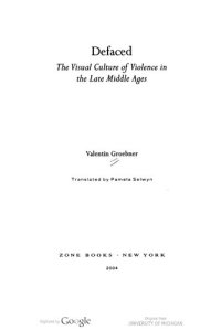 cover of the book Defaced: The Visual Culture of Violence in the Late Middle Ages