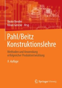 cover of the book Pahl/Beitz Konstruktionslehre: Methoden und Anwendung erfolgreicher Produktentwicklung