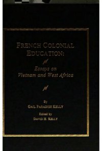 cover of the book French colonial education : essays on Vietnam and West Africa