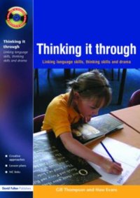 cover of the book Thinking it through. Linking language skills, thinking skills and drama