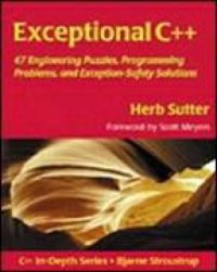 cover of the book Exceptional C++: 47 engineering puzzles, programming problems, and solutions