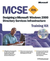 cover of the book MCSE Training Kit Exam 70-219: Designing a Microsoft Windows 2000 Directory Services Infrastructure