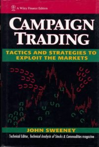 cover of the book Campaign Trading: Tactics and Strategies to Exploit the Markets