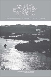 cover of the book Valuing Ecosystem Services: Toward Better Environmental Decision-making